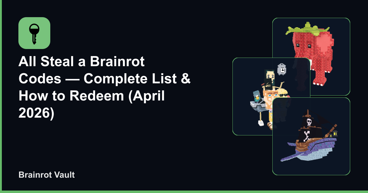 All Steal a Brainrot Codes — Complete List & How to Redeem (April 2026)