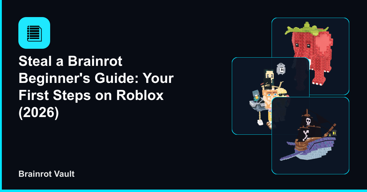Steal a Brainrot Beginner's Guide: Your First Steps on Roblox (2026)