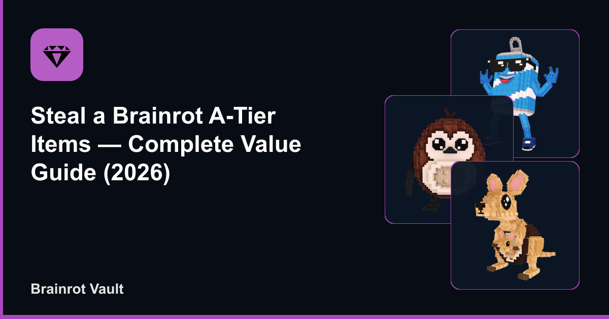 Steal a Brainrot A-Tier Items — Complete Value Guide (2026)