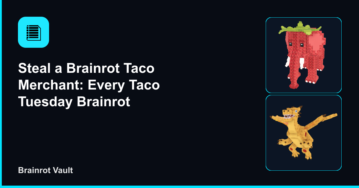 Steal a Brainrot Taco Merchant: Every Taco Tuesday Brainrot