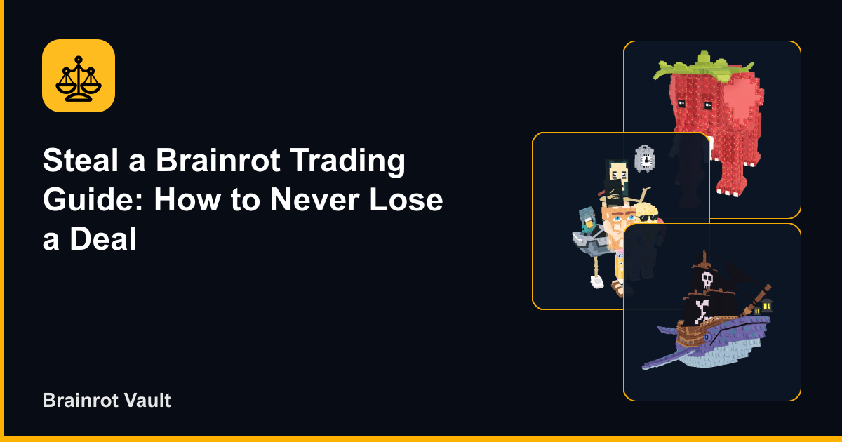 Steal a Brainrot Trading Guide: How to Never Lose a Deal